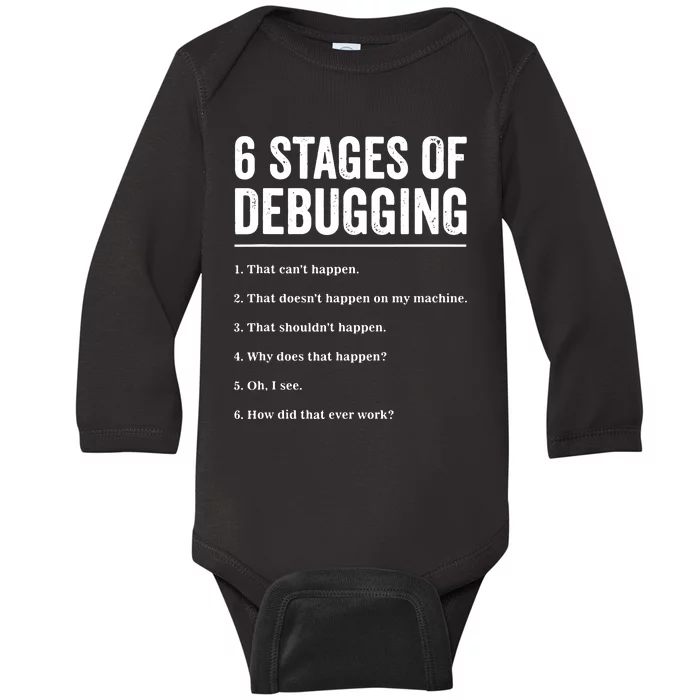 6 Stages Of Debugging Bug Coding Computer Programmer Baby Long Sleeve Bodysuit