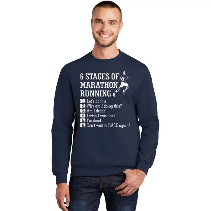 6 Stages Of Marathon Running Gift For Runner Tall Sweatshirt