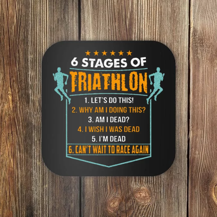 6 Stages Of Triathlon Funny I Triathletes Gift Idea Coaster