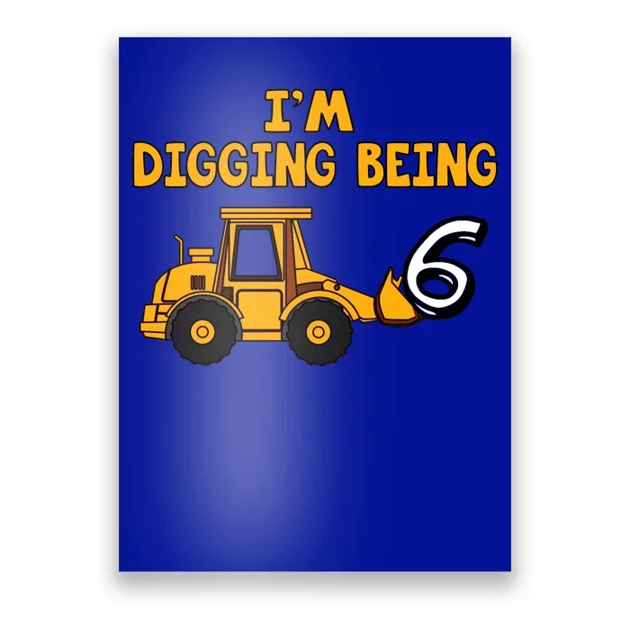 6th Birthday I'm Digging Being Six Poster