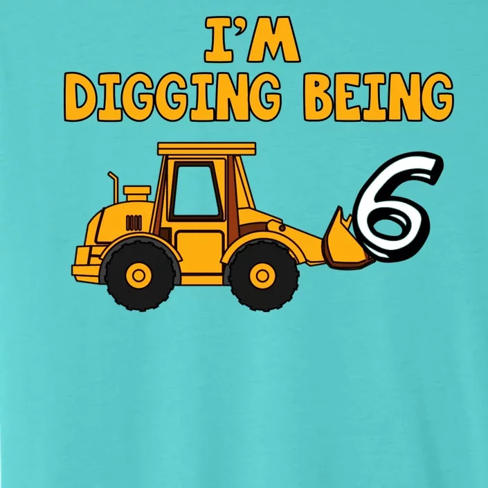 6th Birthday I'm Digging Being Six ChromaSoft Performance T-Shirt