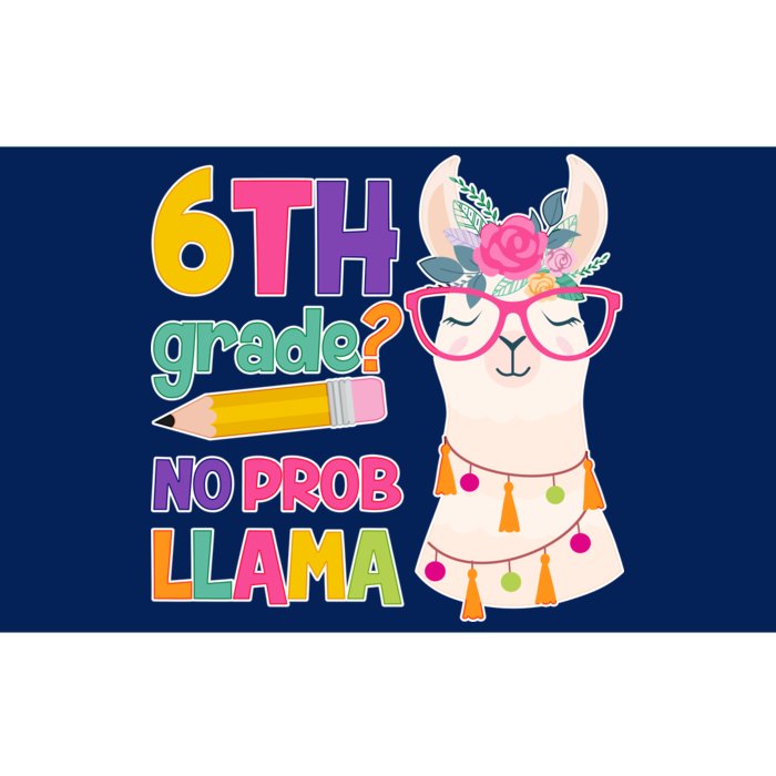 6th Grade? No Prob Llama Bumper Sticker