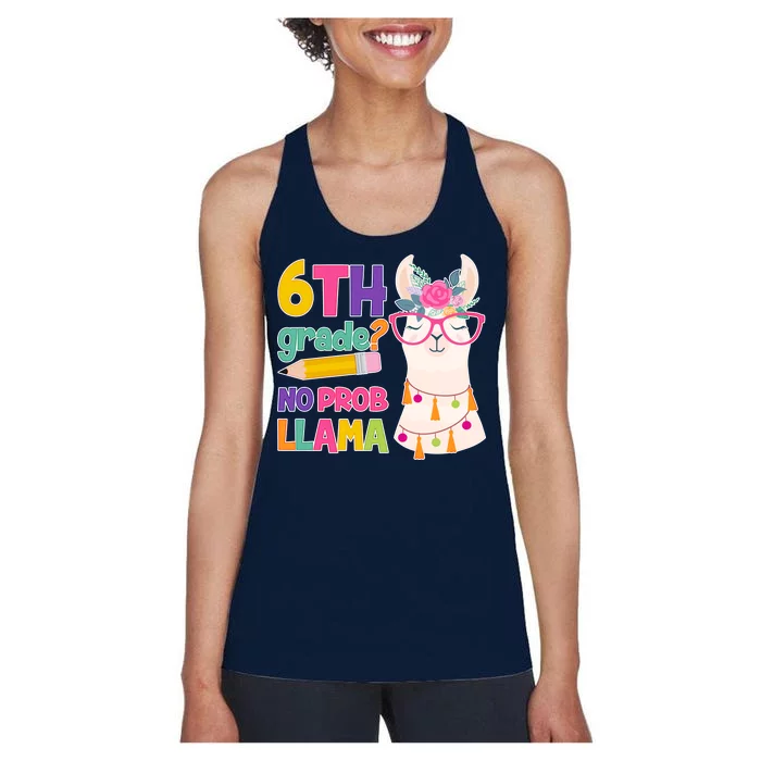 6th Grade? No Prob Llama Women's Racerback Tank