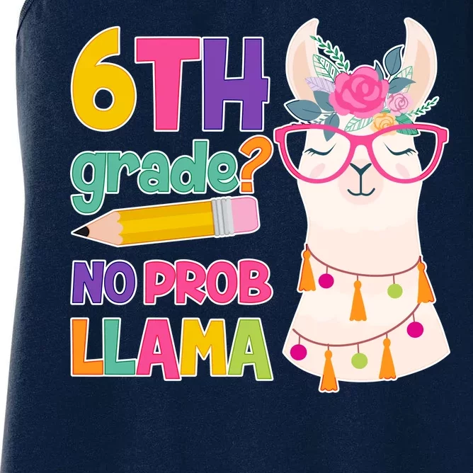 6th Grade? No Prob Llama Women's Racerback Tank