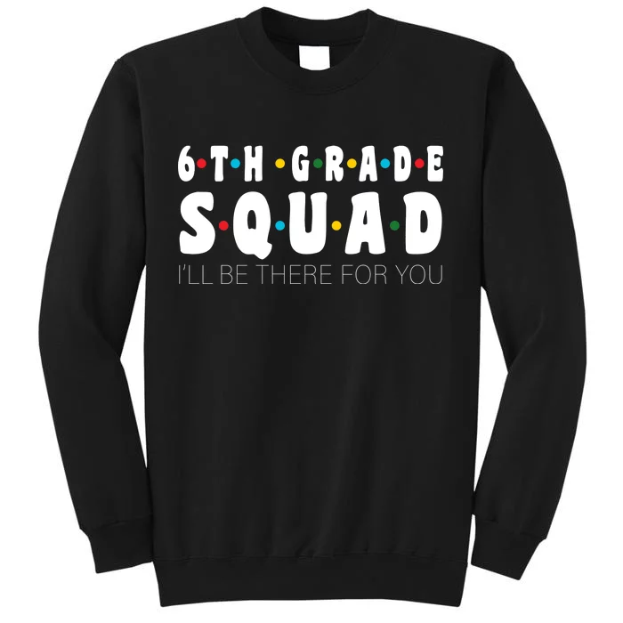 6th Grade Squad Sweatshirt