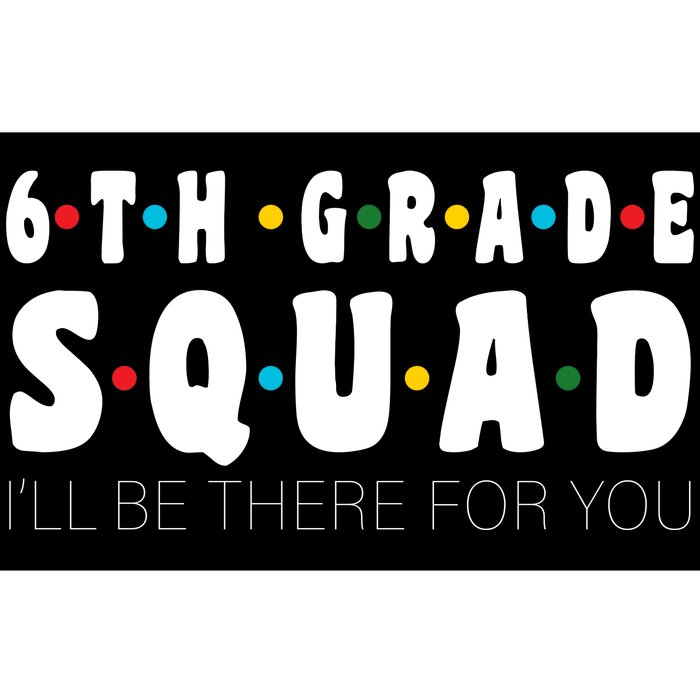 6th Grade Squad Bumper Sticker