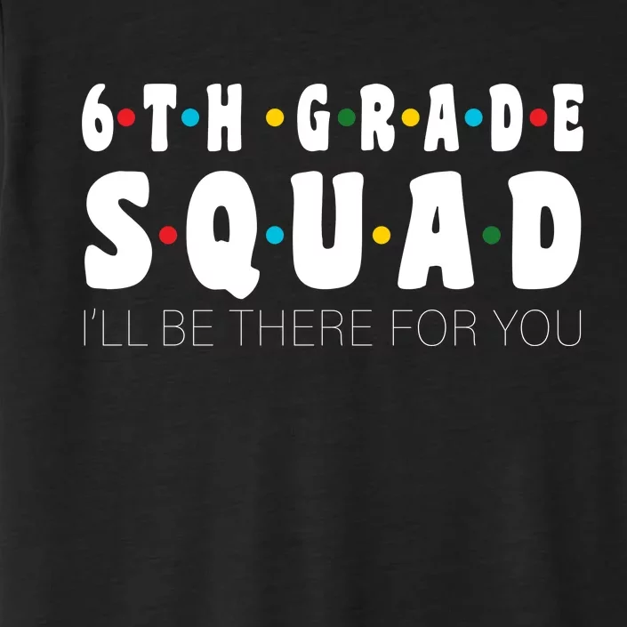 6th Grade Squad ChromaSoft Performance T-Shirt