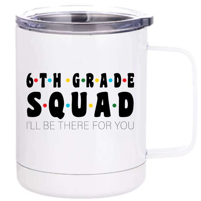 6th Grade Squad Front & Back 12oz Stainless Steel Tumbler Cup