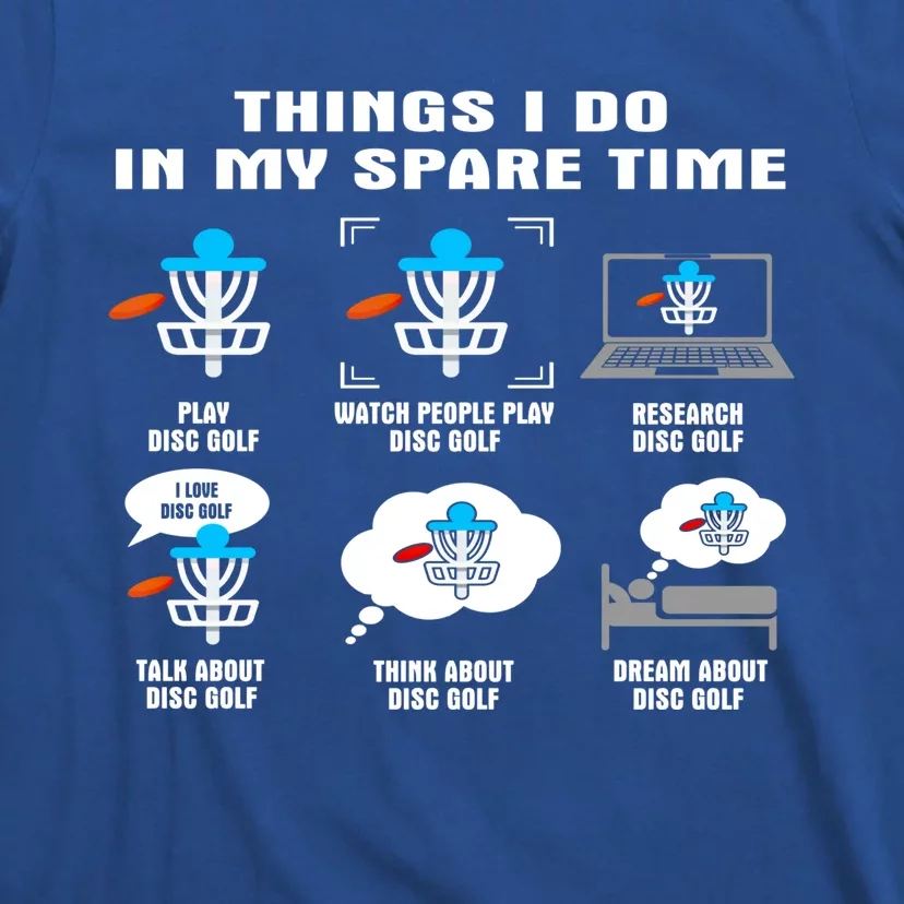 6 Things I Do In My Spare Time Gift Disc Golf Player Gift T-Shirt