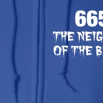 665 The Neighbor Of The Beast Novelty Halloween Gift Full Zip Hoodie