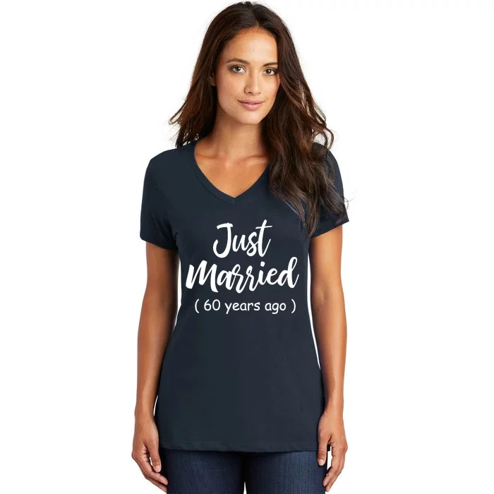 60th Wedding Anniversary Just Married 60 Years Ago Women's V-Neck T-Shirt