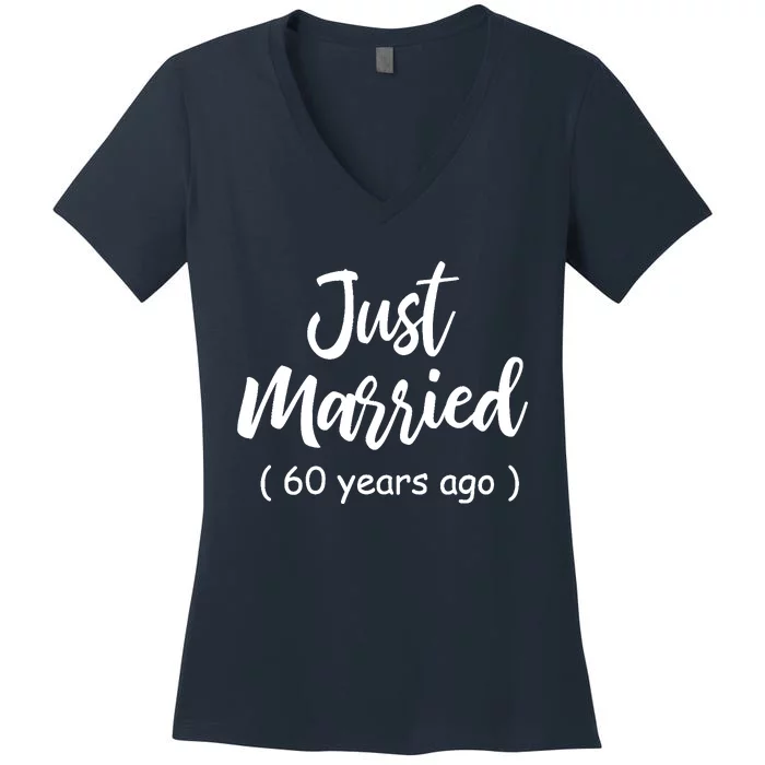 60th Wedding Anniversary Just Married 60 Years Ago Women's V-Neck T-Shirt