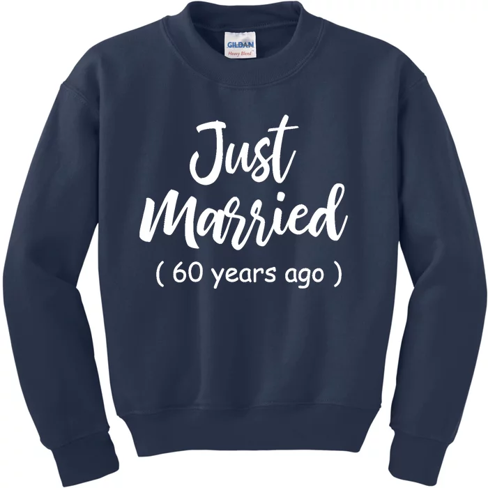 60th Wedding Anniversary Just Married 60 Years Ago Kids Sweatshirt