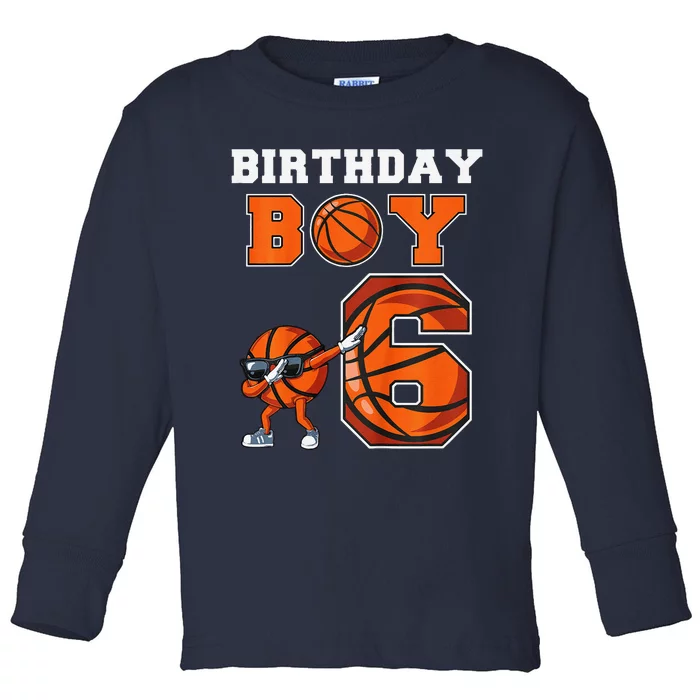 6 Year Basketball Birthday Boy 6th Birthday Party Basketball Toddler Long Sleeve Shirt