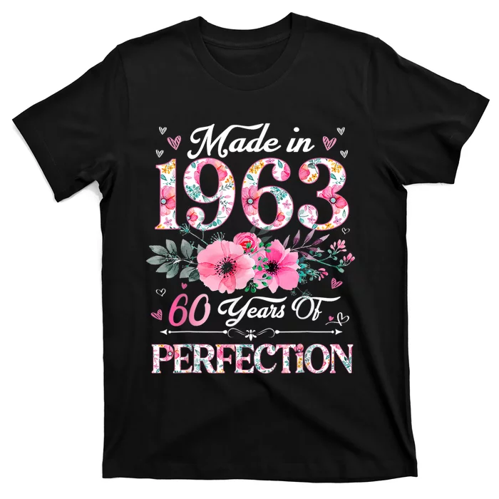 60 Year Old Made In 1963 Floral 60th Birthday Gifts Wo T-Shirt