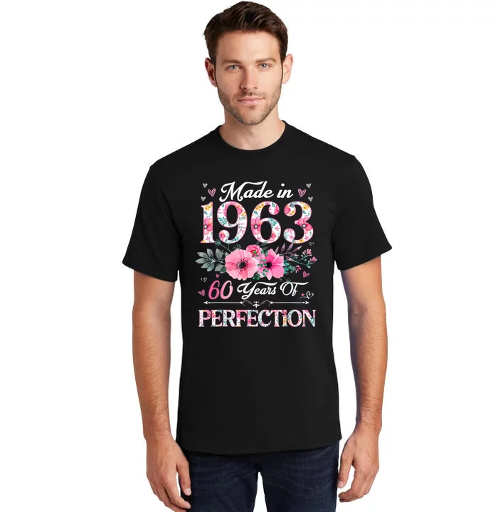 60 Year Old Made In 1963 Floral 60th Birthday Gifts Wo Tall T-Shirt