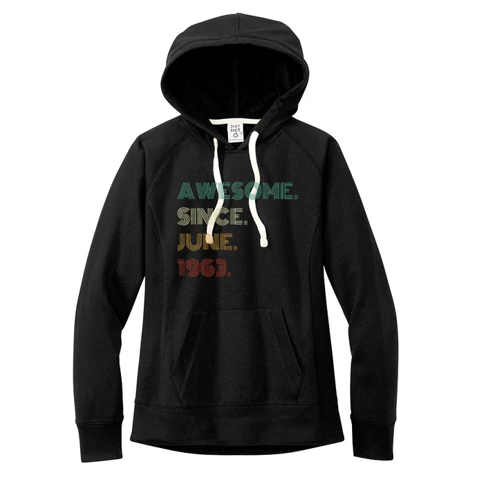 60 Years Old Awesome Since June 1963 60th Birthday Women's Fleece Hoodie