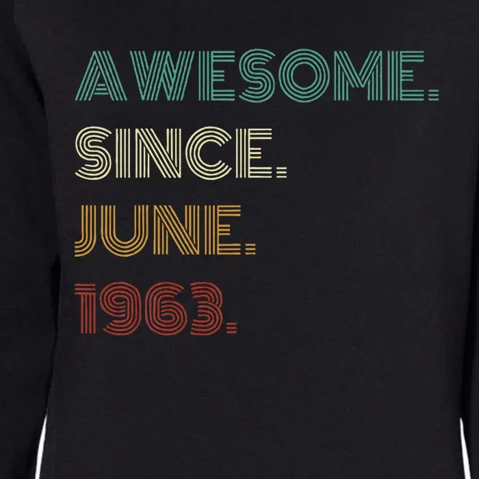 60 Years Old Awesome Since June 1963 60th Birthday Womens California Wash Sweatshirt