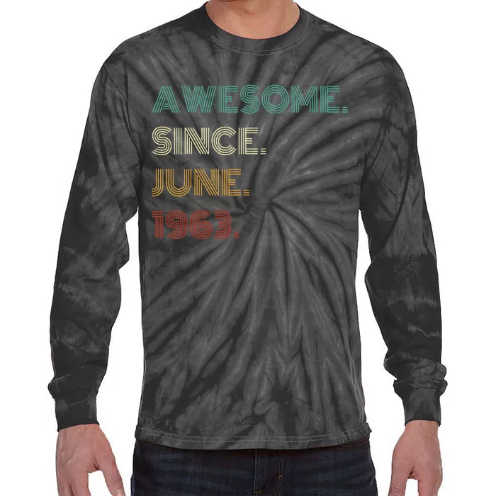 60 Years Old Awesome Since June 1963 60th Birthday Tie-Dye Long Sleeve Shirt