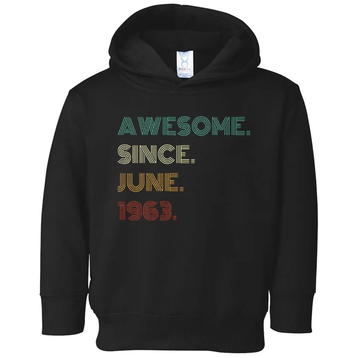 60 Years Old Awesome Since June 1963 60th Birthday Toddler Hoodie