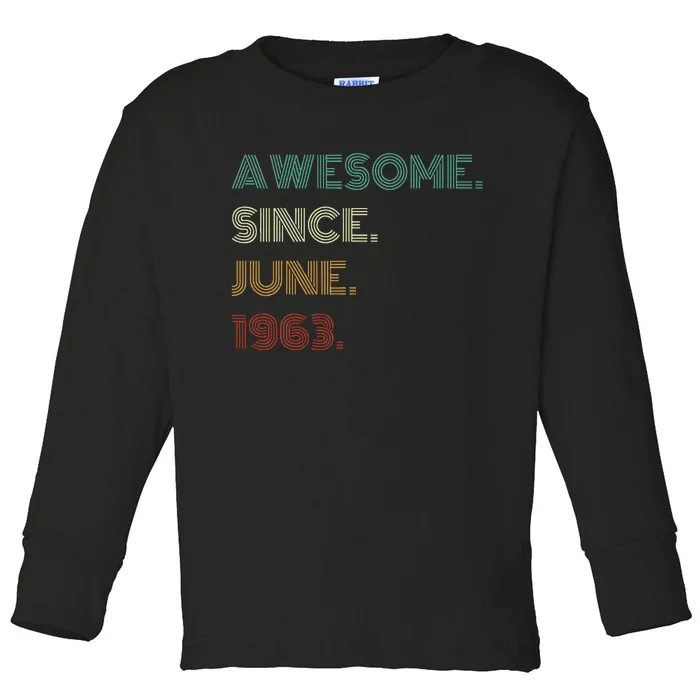 60 Years Old Awesome Since June 1963 60th Birthday Toddler Long Sleeve Shirt