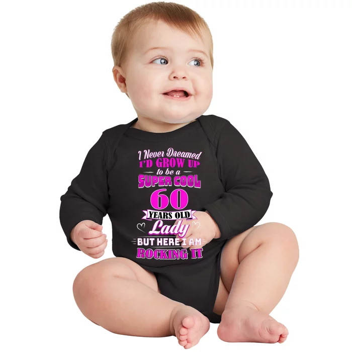 60 Year Old Lady Funny 60th Birthday Rockin' Since Baby Long Sleeve Bodysuit