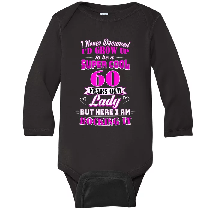 60 Year Old Lady Funny 60th Birthday Rockin' Since Baby Long Sleeve Bodysuit