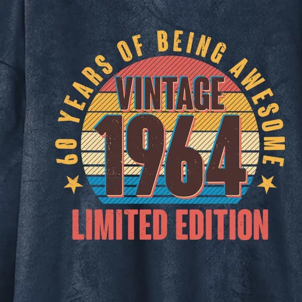 60 Years Of Being Awesome 1964 Limited Edition Vintage Retro Hooded Wearable Blanket