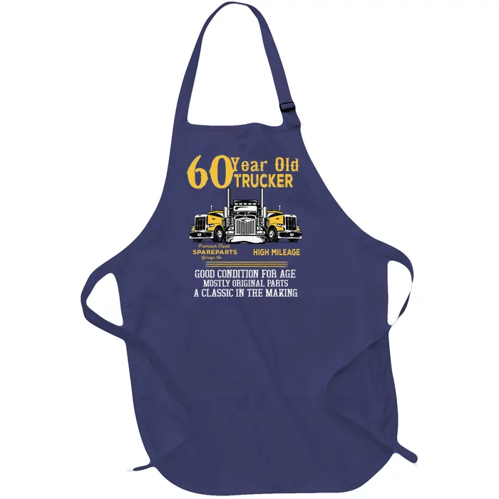 60 Year Old Trucker Funny 60th Birthday Gift Men Dad Grandpa Full-Length Apron With Pocket