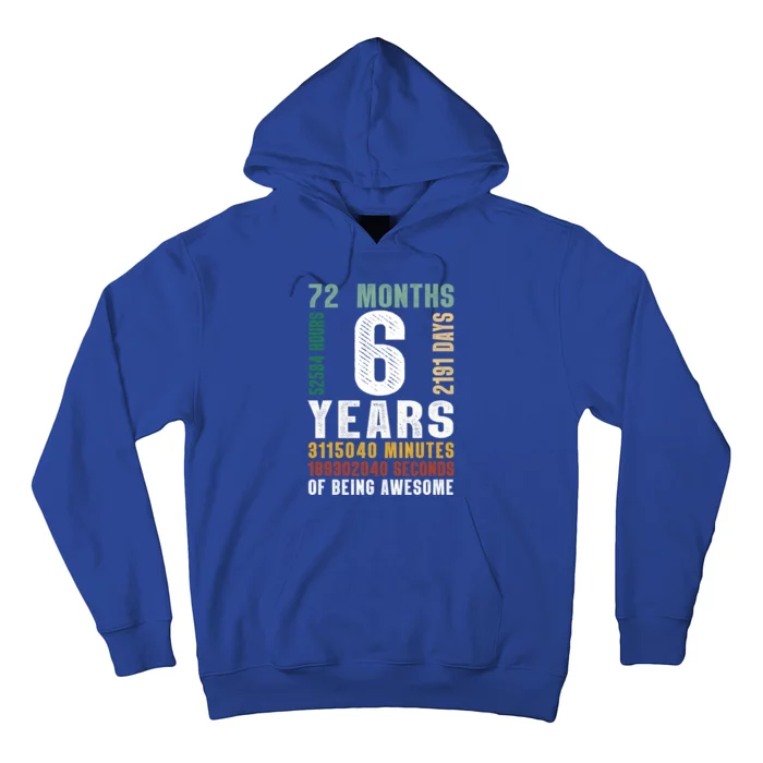 6 Year Of Being Awesome Funny Gift 6th Birthday Gifts Boys Girls Teens Hoodie