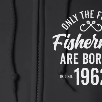 61 Year Old Fisherman Fishing 1962 61st Birthday Gift Full Zip Hoodie