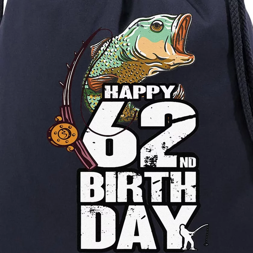 62 Years Old Fishing Fisherman Angler 62nd Birthday Drawstring Bag