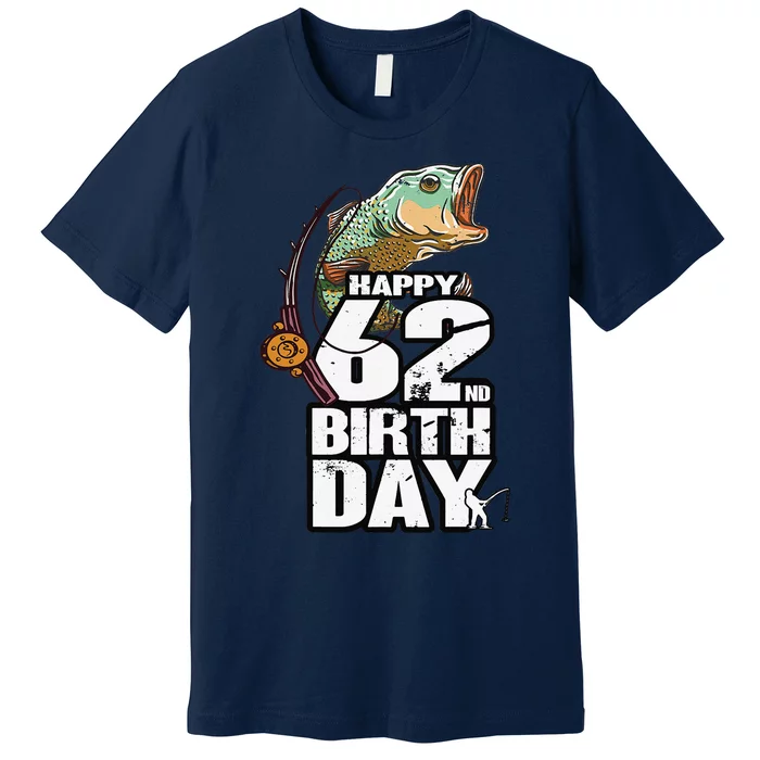 62 Years Old Fishing Fisherman Angler 62nd Birthday Premium T-Shirt