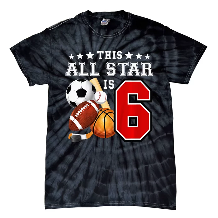 6 Year Old Sports Star Birthday Party All Sport 6th Gift Tie-Dye T-Shirt