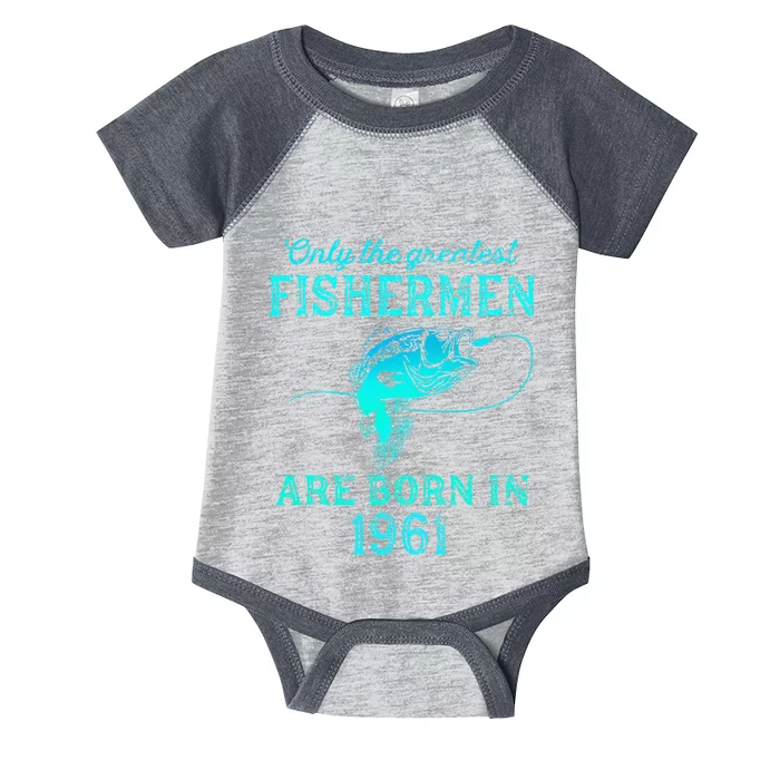 62 Years Old Fisherman Born In 1961 62nd Birthday Infant Baby Jersey Bodysuit