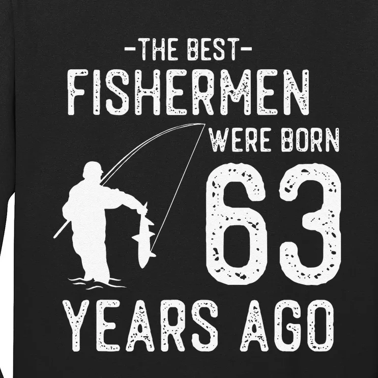 63 Year Old Fishing Fishermen Gifts For Birthday Long Sleeve Shirt