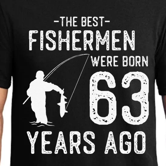 63 Year Old Fishing Fishermen Gifts For Birthday Pajama Set