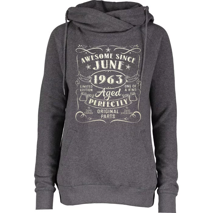 60 Year Old Awesome Since June 1963 60th Birthday Womens Funnel Neck Pullover Hood