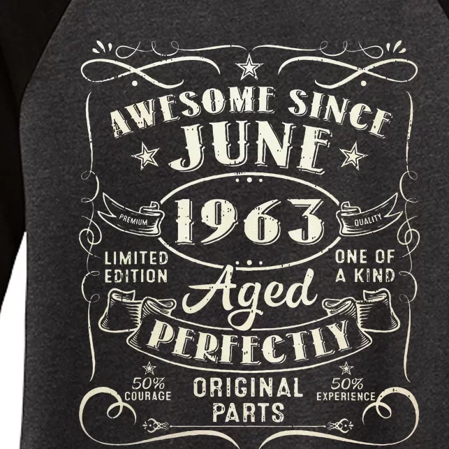 60 Year Old Awesome Since June 1963 60th Birthday Women's Tri-Blend 3/4-Sleeve Raglan Shirt