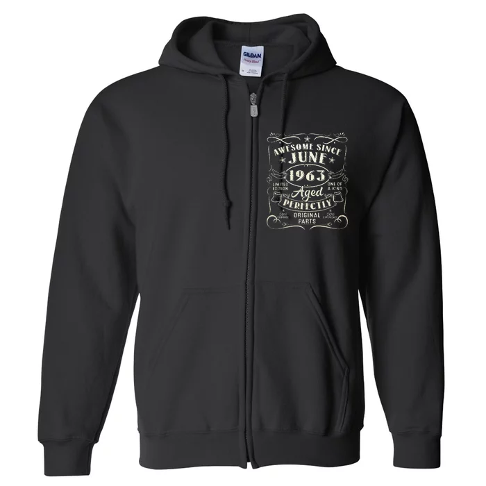 60 Year Old Awesome Since June 1963 60th Birthday Full Zip Hoodie