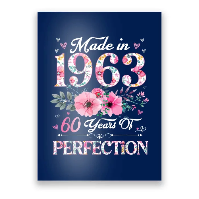 60 Year Old Made In 1963 Floral 60th Birthday Gifts Poster