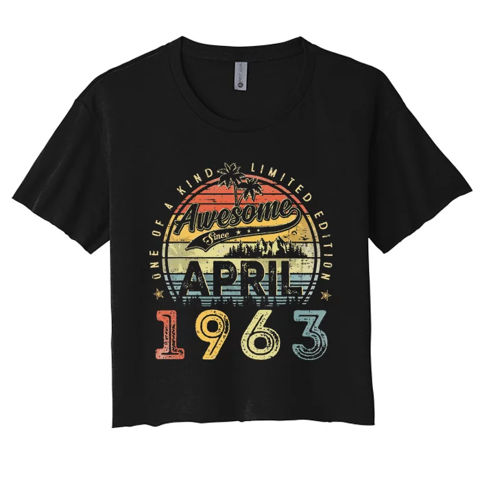 60 Year Old Awesome Since April 963 60th Birthday Women's Crop Top Tee