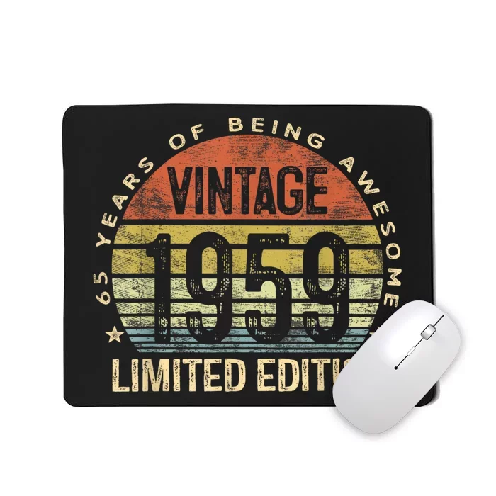 65 Year Old Gifts Vintage 1959 Limited Edition 65th Birthday Mousepad