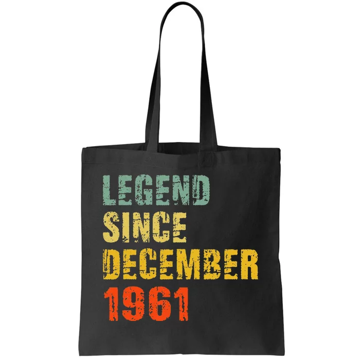 61 Year Old 61st Birthday Gifts Legend Since December 1961 Tote Bag