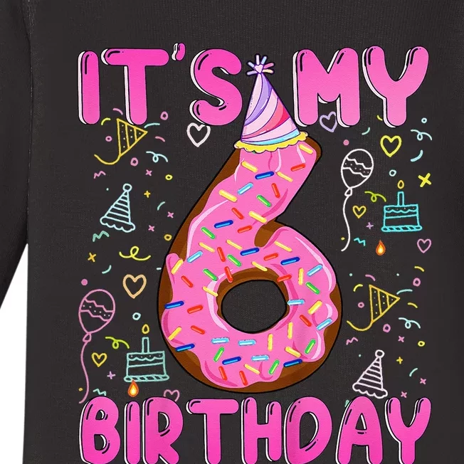 6 Years Old Girl Funny Donut Its My Sixth Birthday Baby Long Sleeve Bodysuit