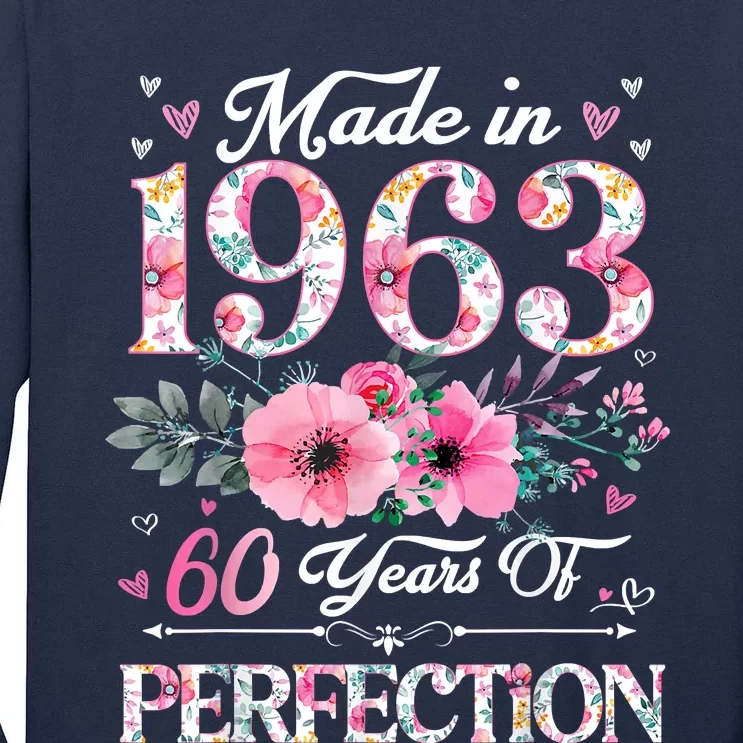 60 Year Old Made In 1963 Floral 60th Birthday Gifts Tall Long Sleeve T-Shirt