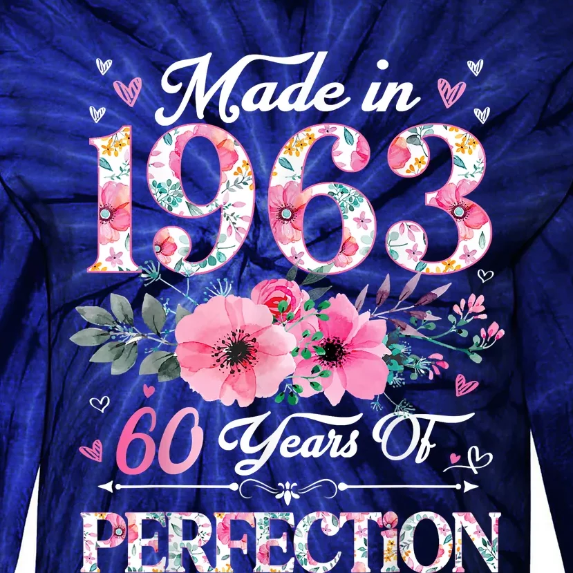 60 Year Old Made In 1963 Floral 60th Birthday Gifts Tie-Dye Long Sleeve Shirt