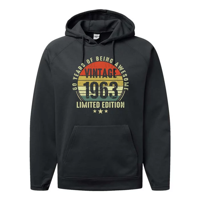 60 Year Old Vintage 1963 Limited Edition 60th Birthday Gift Ideas Performance Fleece Hoodie