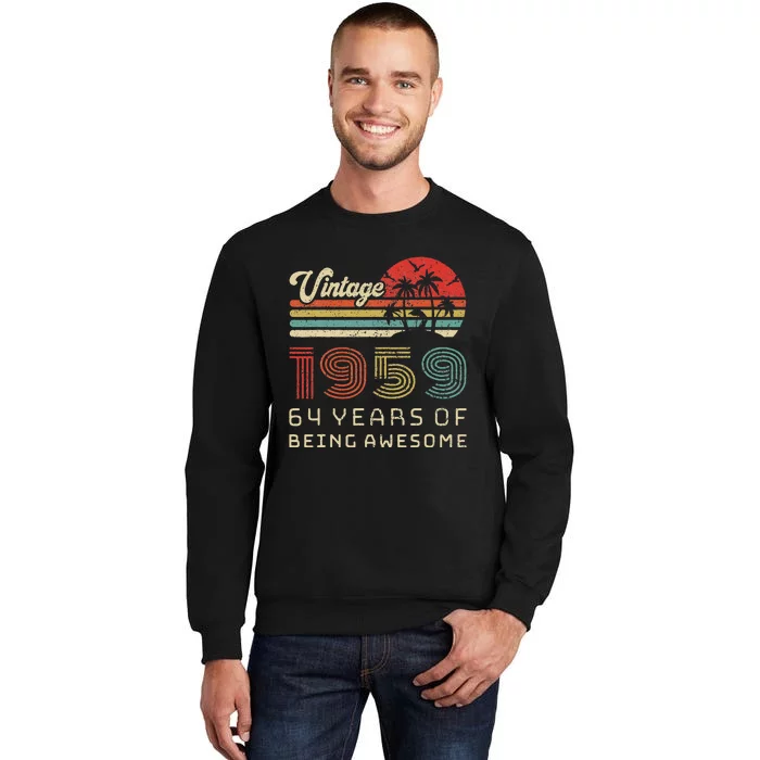 64 Year Old Birthday Vintage 1959 64th Birthday Tall Sweatshirt