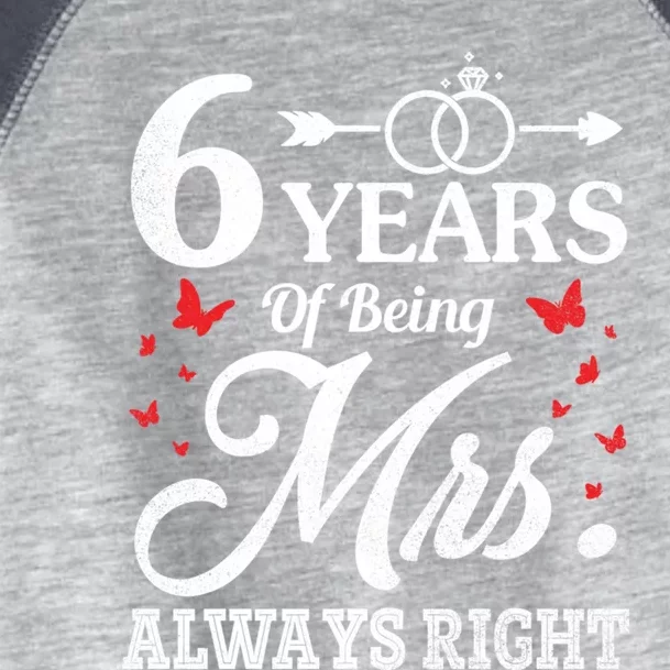 6 Years Of Being Mr Always Right Wedding Married Husband Cool Gift Toddler Fine Jersey T-Shirt